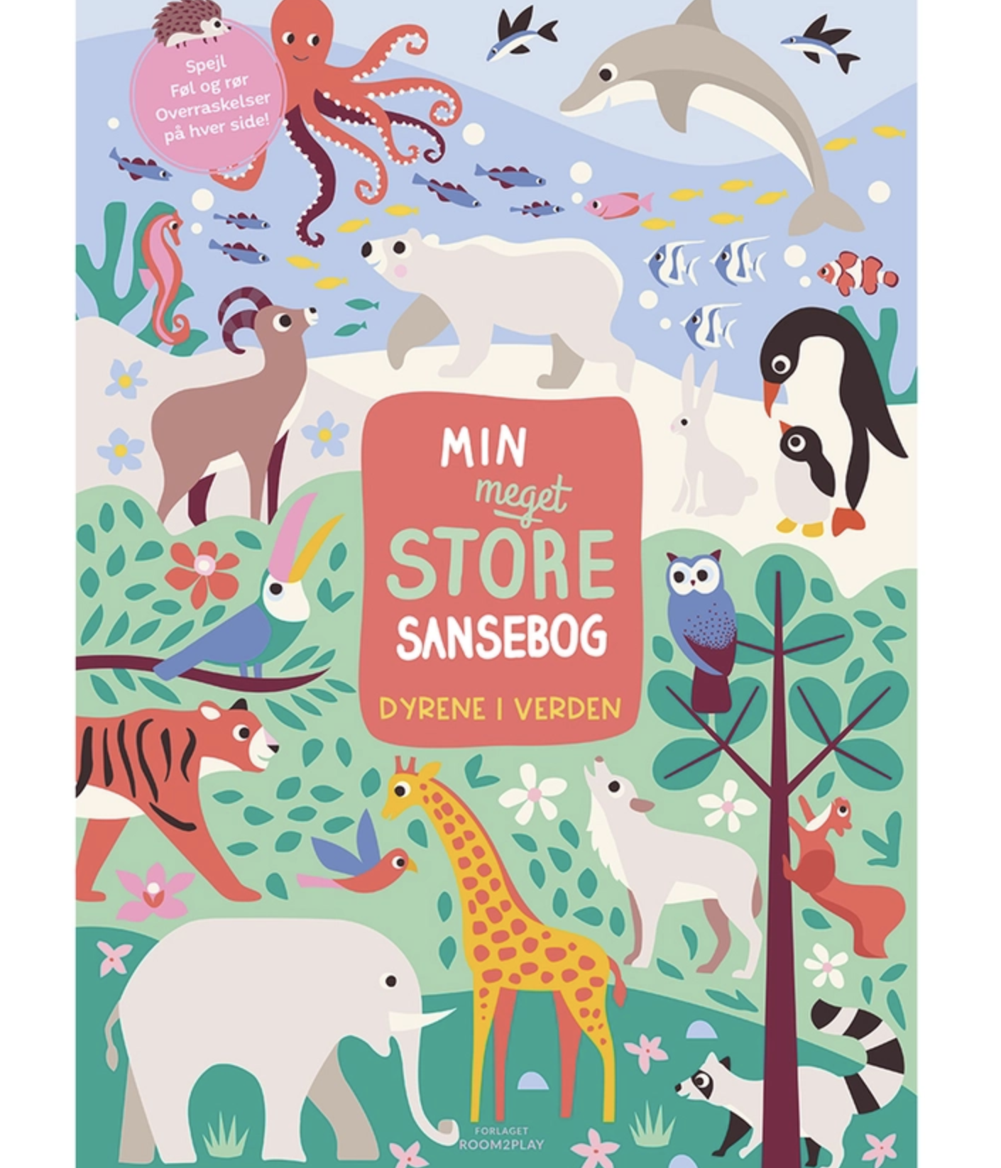 mon grand livre sensoriel animaux du monde mon grand livre sensoriel animaux du monde